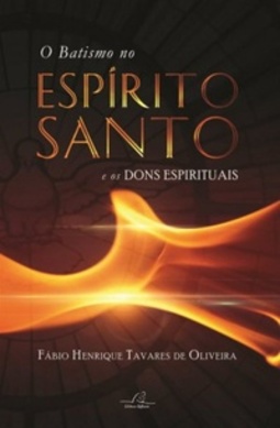O Batismo no Espírito Santo e os Dons Espirituais
