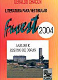 Fuvest 2004: Literatura para Vestibular  Análise e Resumo de Obras