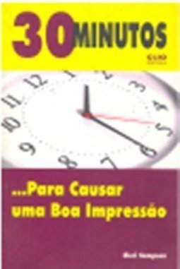 30 Minutos: para Causar uma Boa Impressão