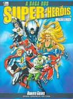 A Saga dos Super-Heróis Brasileiros