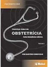 Principais Temas em Obstetrícia para Residência Médica - vol. 1