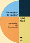 Formações do secular: cristianismo, Islã, modernidade