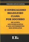 O Sindicalismo Brasileiro Clama por Socorro