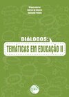 Diálogos: temáticas em educação II