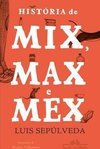 HISTORIA DE MIX MAX E MEX