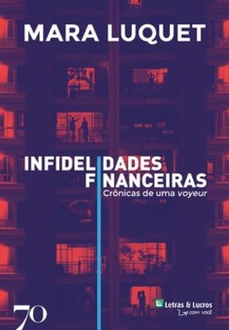 Infidelidades financeiras: crônicas de uma voyeur