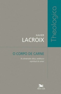 O Corpo De Carne