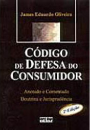 Código de Defesa do Consumidor: Anotado e Comentado...