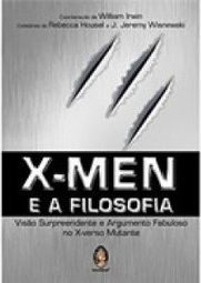 X MEN E A FILOSOFIA