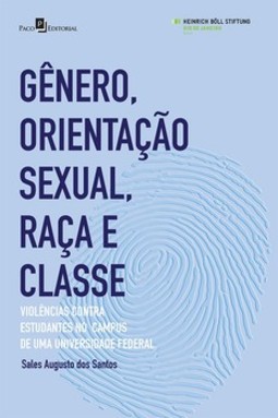 Gênero, orientação sexual, raça e classe: violências contra estudantes no campus de uma universidade federal