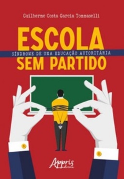 Escola sem Partido: Síndrome de uma Educação Autoritária