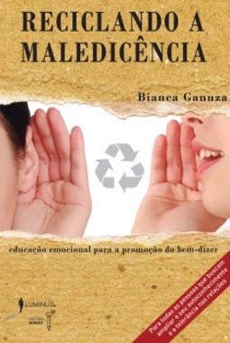 Reciclando a maledicência: Educação emocional para a promoção do bem-dizer