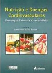 Nutrição e Doenças Cardiovasculares: Prevenção Primária e Secundária