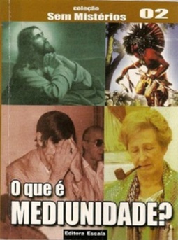 O que é Mediunidade? (Coleção Sem Mistério #02)