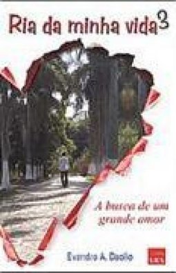 Ria da Minha Vida: a Busca de um Grande Amor - 3