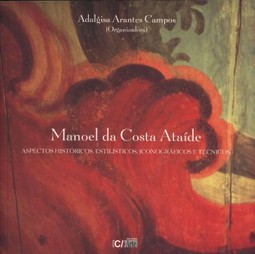 Manoel da Costa Ataíde: Aspectos históricos, estilísticos, iconográficos e técnicos