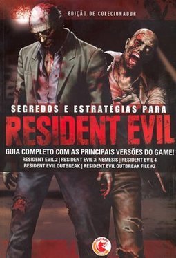 Segredos e Estratégias para Resident Evil