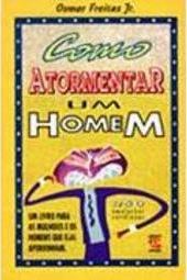 Como Atormentar um Homem