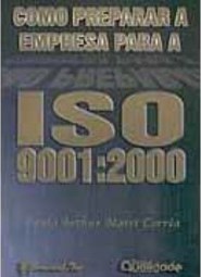 Como Preparar a Empresa para a ISO 9001:2000