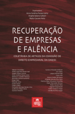 Recuperação de empresas e falência: coletânea de artigos da Comissão de Direito Empresarial da OAB/SC
