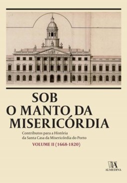 Sob o manto da misericórdia: 1668-1820