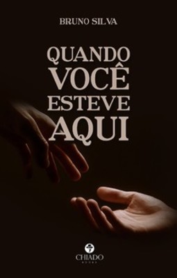 Quando você esteve aqui