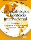 COMPETITIVIDADE NO COMÉRCIO INTERNACIONAL: Acesso das Empresas Brasileiras aos Mercados Globais