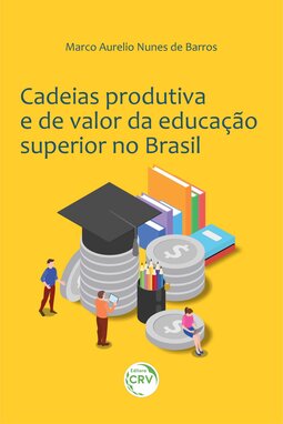 Cadeias produtiva e de valor da educação superior no Brasil