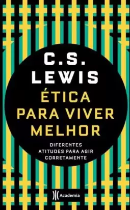 Ética para Viver Melhor: Diferentes Atitudes para Agir Corretamente
