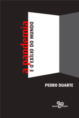 A pandemia e o exílio do mundo