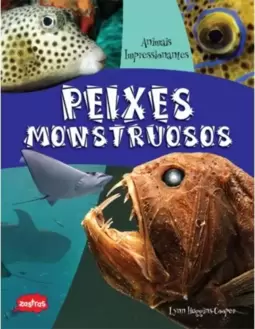 Peixes monstruosos