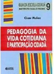 Pedagogia da Vida Cotidiana e Participação Cidadã