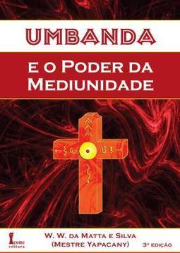 UMBANDA E O PODER DA MEDIUNIDADE