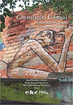 Constelações urbanas: territorialidades, fluxos e manifestações estético-políticas