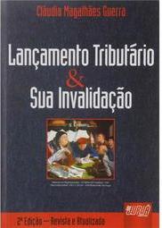Lançamento Tributário e Sua Invalidação