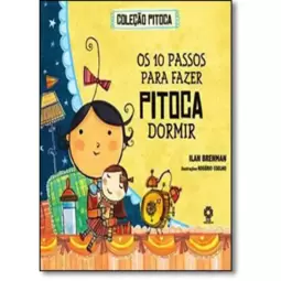 10 Passos Para Fazer Pitoca Dormir, Os