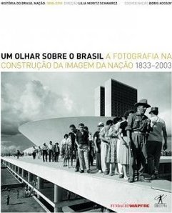 Um Olhar Sobre O Brasil: A Fotografia Na Construção Da Imagem Da Nação