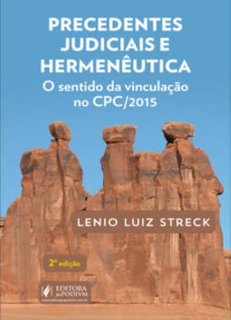 Precedentes judiciais e hermenêutica: o sentido da vinculação no CPC/2015
