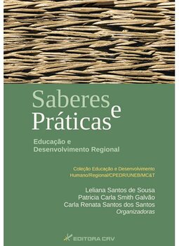 Saberes e práticas: educação e desenvolvimento regional