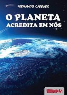 O Planeta Acredita em Nós