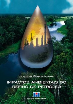 Impactos Ambientais do Refino de Petróleo