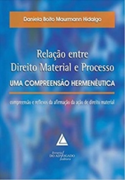 Relação entre Direito Material e Processo: uma compreensão hermenêutica