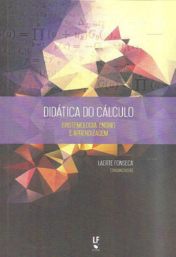 Didática do cálculo - epistemologia, ensino e aprendizagem