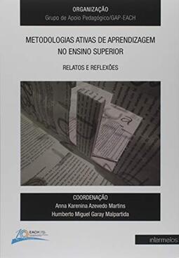 Metodologias Ativas de Aprendizagem no Ensino Superior. Relatos e Reflexões