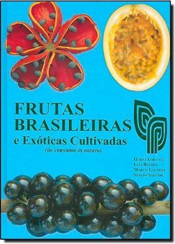 Frutas Brasileiras e Exóticas Cultivadas: (de Consumo in Natura)