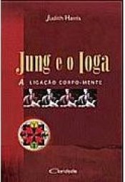 Jung e o Ioga: a Ligação Corpo -  Mente
