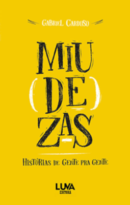 Miudezas: histórias de gente pra gente