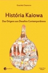 História Kaiowa (Povos Indígenas)