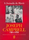 A Jornada do Herói: Joseph Campbell - Vida e Obra