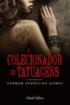 O COLECIONADOR DE TATUAGENS ( )